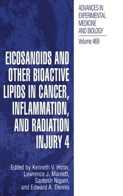 Lawrence J. Marnett, Santosh Nigam, Lawrence J Marnett, Kenneth V Honn, International Conference on Eicosanoids and Other Bioactive Lipids in Cancer Inflammation and Related Diseases, K.V. Honn, Lawrence J. Marnett, Santosh K. Nigam, Edward A. Dennis, Kenneth V. Honn, Kenneth V Honn, Lawrence J Marnett, Santosh Nigam, Edward A Dennis - Proceedings of the Fourth International Conference, Inbunden