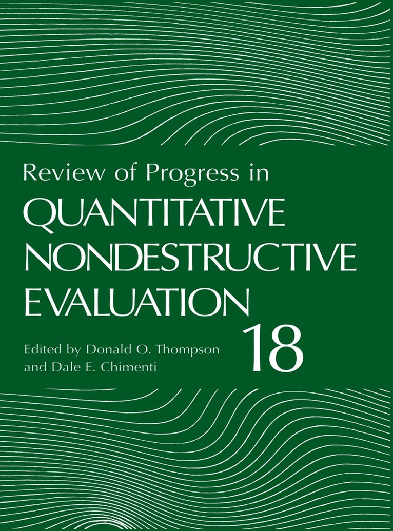 Review of Progress in Quantitative Nondestructive Evaluation 1