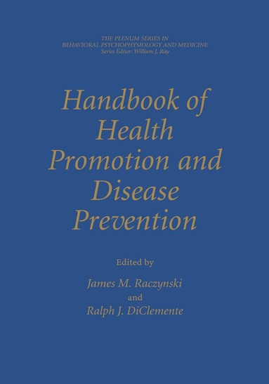 James M. Raczynski, Ralph J. DiClemente - Handbook of Health Promotion and Disease Prevention, Inbunden