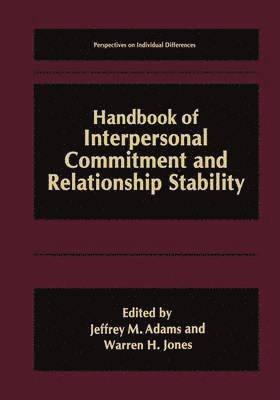 Handbook of Interpersonal Commitment and Relationship Stability 1