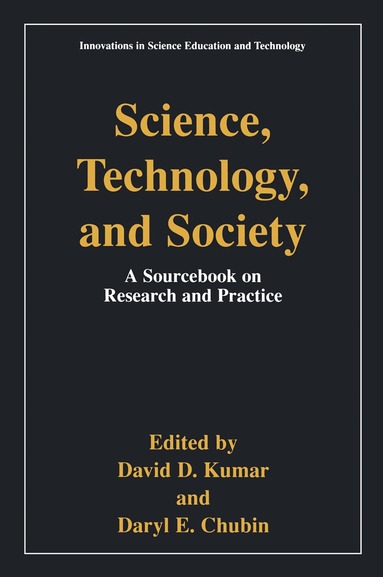 David D. Kumar, Daryl E. Chubin - Science, Technology, and Society, Häftad