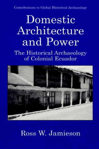 Ross W. Jamieson - Domestic Architecture and Power, Inbunden