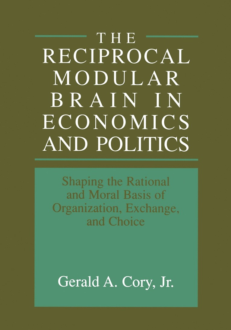 Reciprocal Modular Brain in Economics and Politics