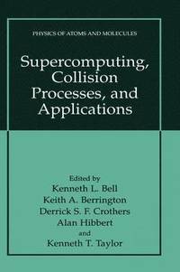 bokomslag Supercomputing, Collision Processes, and Applications