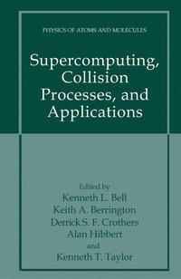 bokomslag Supercomputing, Collision Processes, and Applications