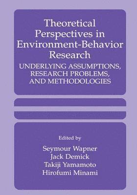 Theoretical Perspectives in Environment-Behavior Research 1