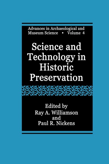Ray A. Williamson, Paul R. Nickens - Science and Technology in Historic Preservation, Inbunden