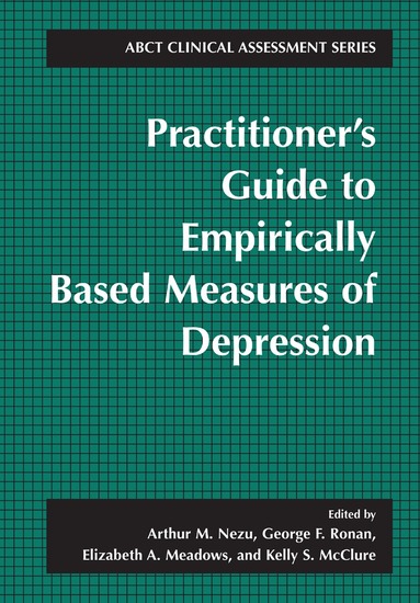 Arthur M. Nezu, George F. Ronan, Elizabeth A. Meadows, Kelly S. McClure - Practitioner's Guide to Empirically-Based Measures of Depression, Häftad