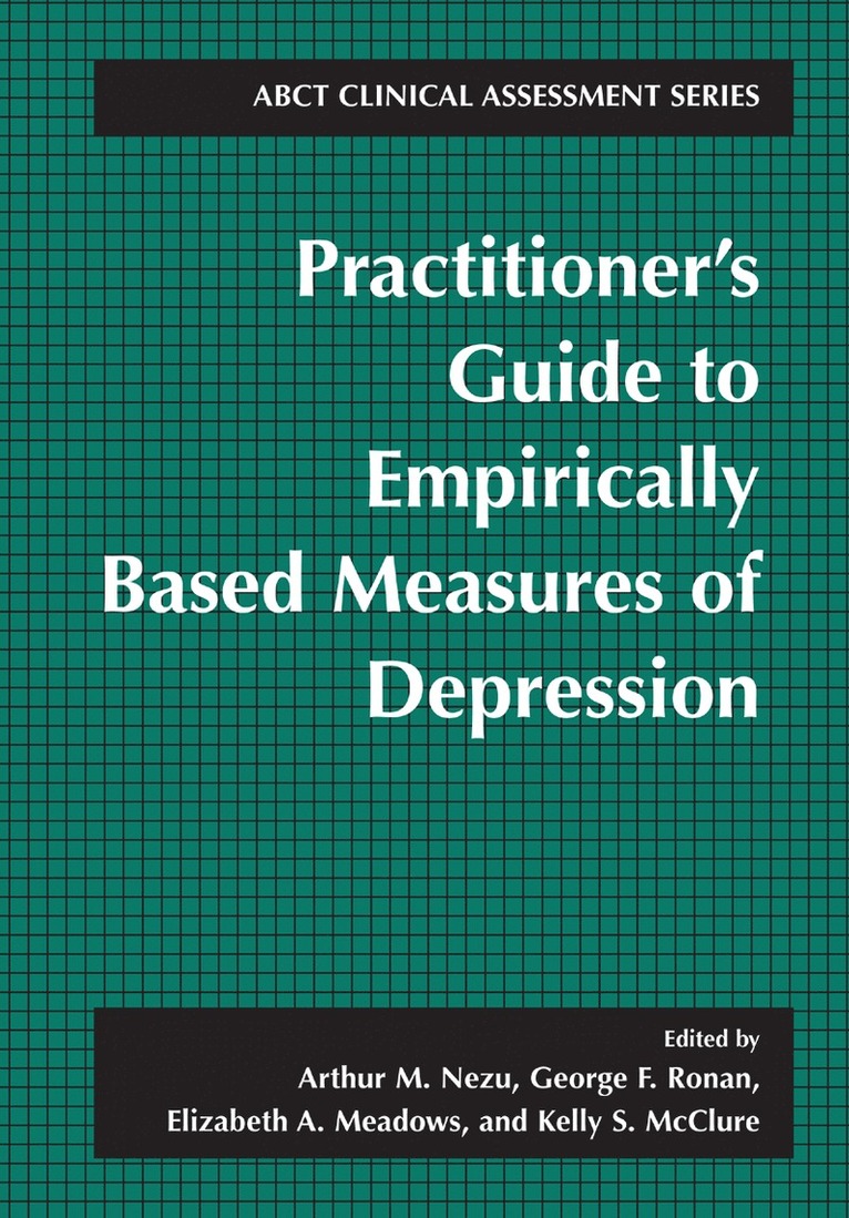 Arthur M. Nezu, George F. Ronan, Elizabeth A. Meadows, Kelly S. McClure - Practitioner's Guide to Empirically-Based Measures of Depression, Häftad