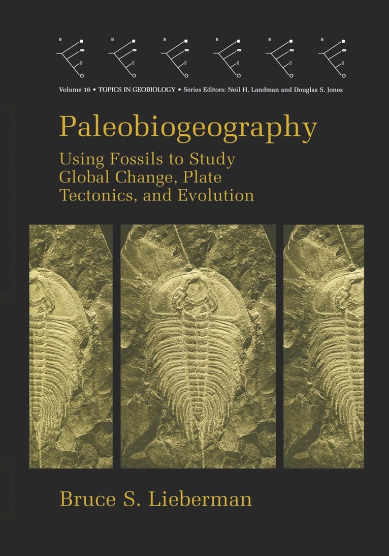 Bruce S. Lieberman - Paleobiogeography, Inbunden