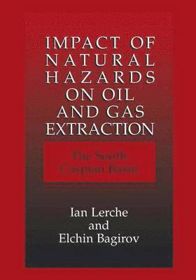 Impact of Natural Hazards on Oil and Gas Extraction 1