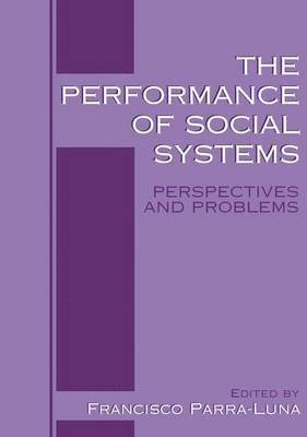 Francisco Parra-Luna - Performance of Social Systems, Inbunden