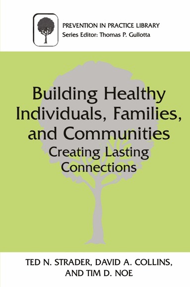 Ted N. Strader, David A. Collins, Tim D. Noe - Building Healthy Individuals, Families, and Communities, Häftad