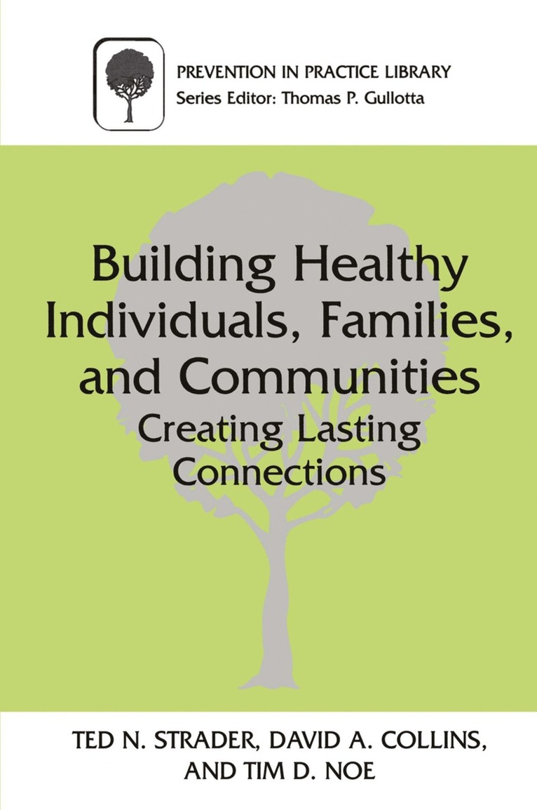 Ted N. Strader, David A. Collins, Tim D. Noe - Building Healthy Individuals, Families, and Communities, Häftad