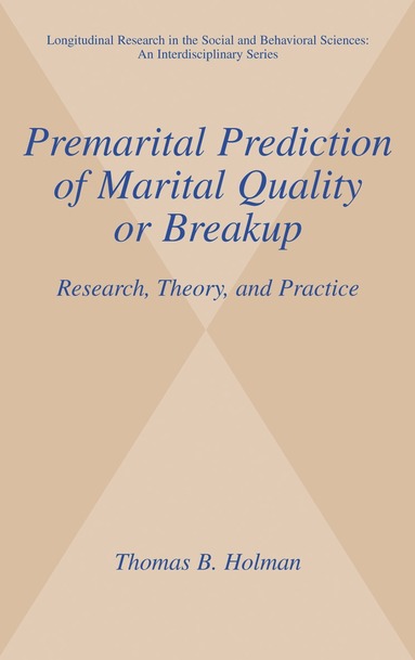 Thomas B. Holman - Premarital Prediction of Marital Quality or Breakup, Inbunden