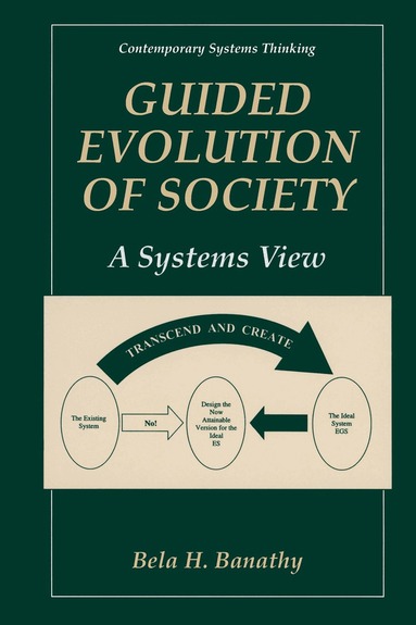 Bela H. Banathy - Guided Evolution of Society, Inbunden
