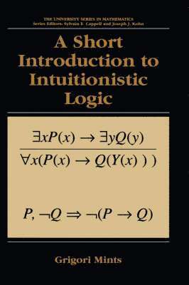 A Short Introduction to Intuitionistic Logic 1