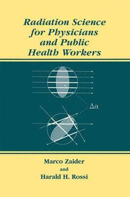 Radiation Science for Physicians and Public Health Workers 1