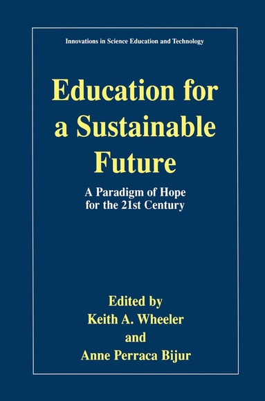 Center for a Sustainable Future (Shelbur, Keith A. Wheeler, Anne Perraca Bijur - Education for a Sustainable Future, Häftad