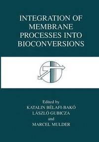bokomslag Integration of Membrane Processes into Bioconversions