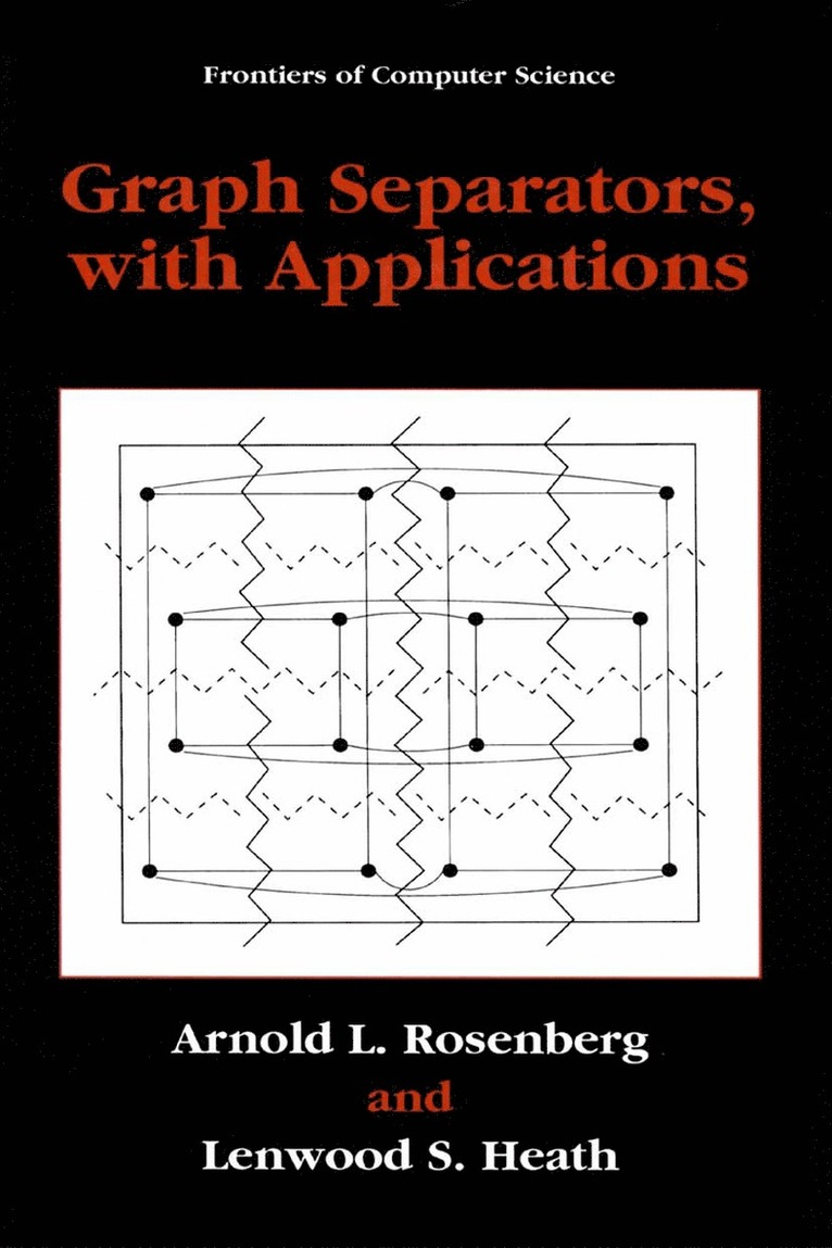 Arnold L. Rosenberg, Lenwood S. Heath - Graph Separators, with Applications, Inbunden