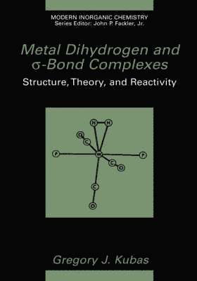 Gregory J. Kubas - Metal Dihydrogen and σ-Bond Complexes, Inbunden