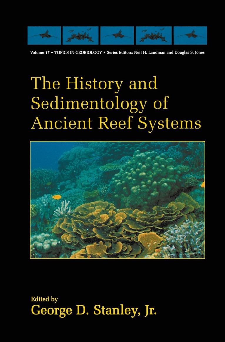 Jr. Stankey, George D., George D. Stanley Jr., George D. Stanley Jr - History and Sedimentology of Ancient Reef Systems, Inbunden