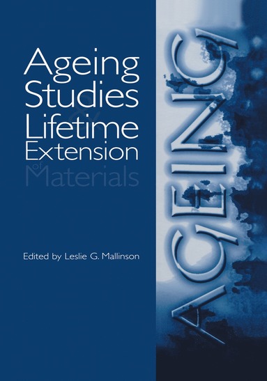 bokomslag Ageing Studies and Lifetime Extension of Materials