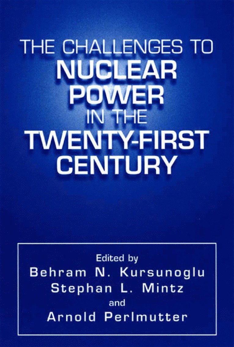 The Challenges to Nuclear Power in the Twenty-First Century 1