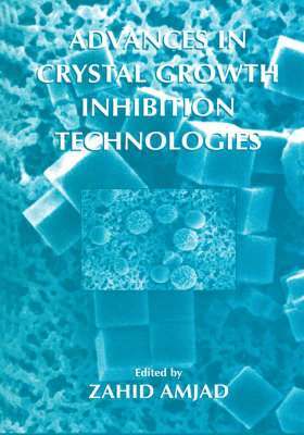 bokomslag Advances in Crystal Growth Inhibition Technologies