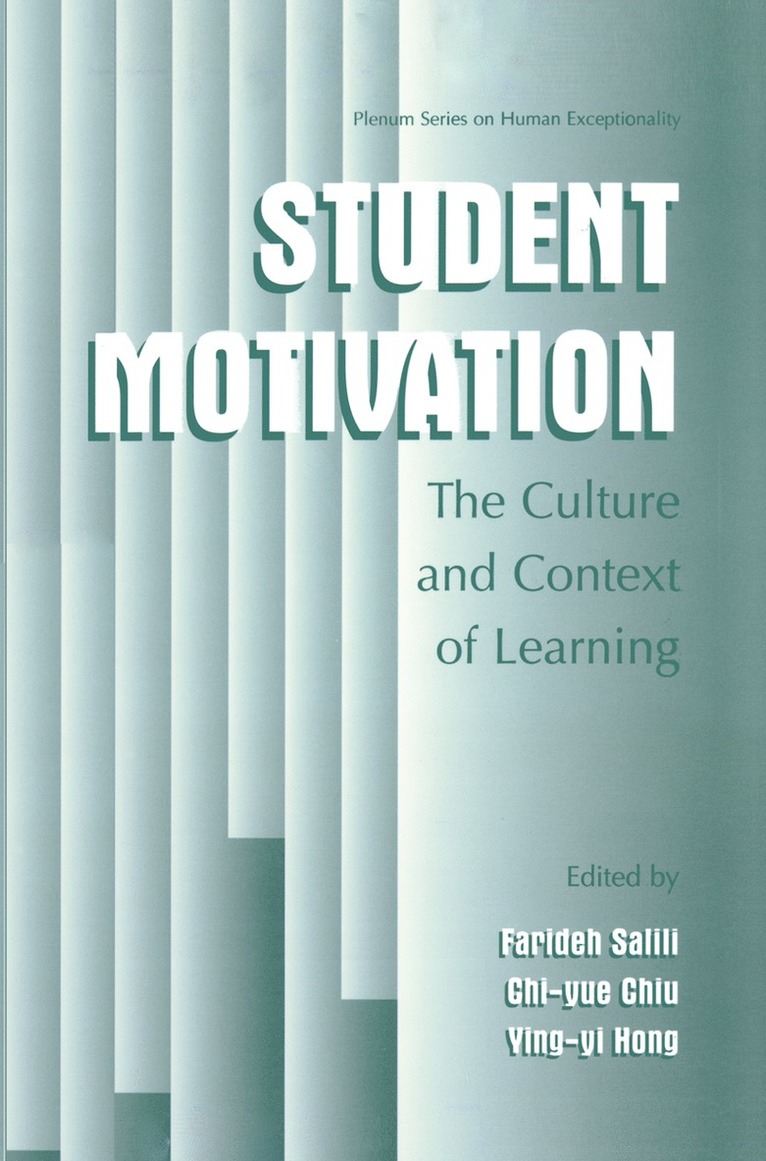 Farideh Salili, Chi-yue Chiu, Ying-yi Hong, Chi-Yue Chiu, Ying-Yi Hong - Student Motivation, Inbunden