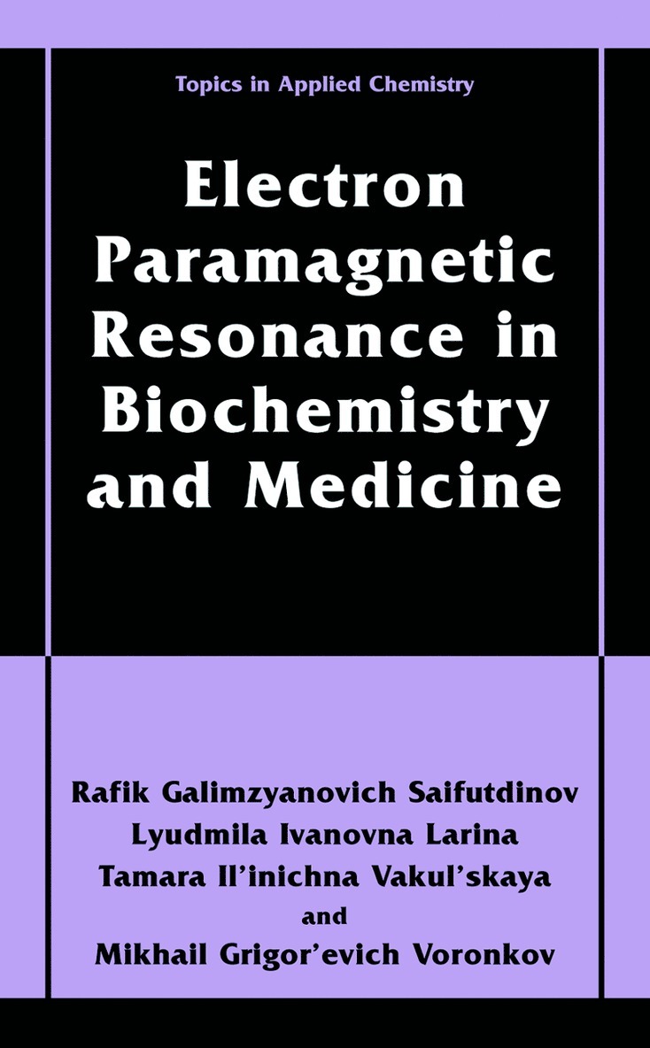 Rafik Galimzyanovich Sajfutdinov, Lyudmila Ivanovna Larina, Tamara Il'inichna Vakul'skaya, Mikhail Grigor'evich Voronkov - Electron Paramagnetic Resonance in Biochemistry and Medicine, Inbunden