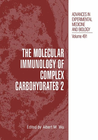 Albert M. Wu - Molecular Immunology of Complex Carbohydrates —2, Inbunden