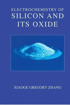 Electrochemistry of Silicon and Its Oxide 1