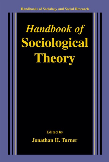 Jonathan H. Turner - Handbook of Sociological Theory, Inbunden