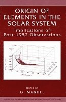 Oliver K. Manuel - Origin of Elements in the Solar System, Inbunden
