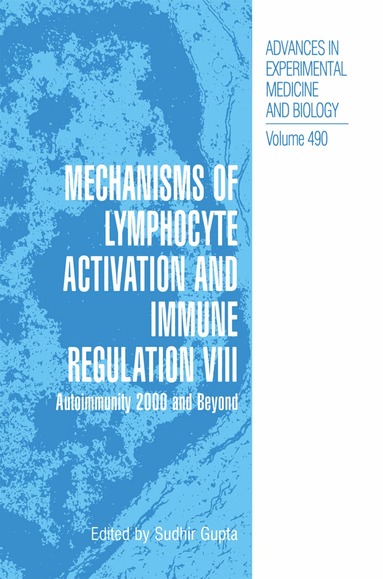 Sudhir Gupta - Mechanisms of Lymphocyte Activation and Immune Regulation VIII, Inbunden