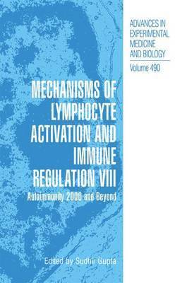 Sudhir Gupta - Mechanisms of Lymphocyte Activation and Immune Regulation VIII, Inbunden