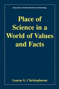 bokomslag Place of Science in a World of Values and Facts