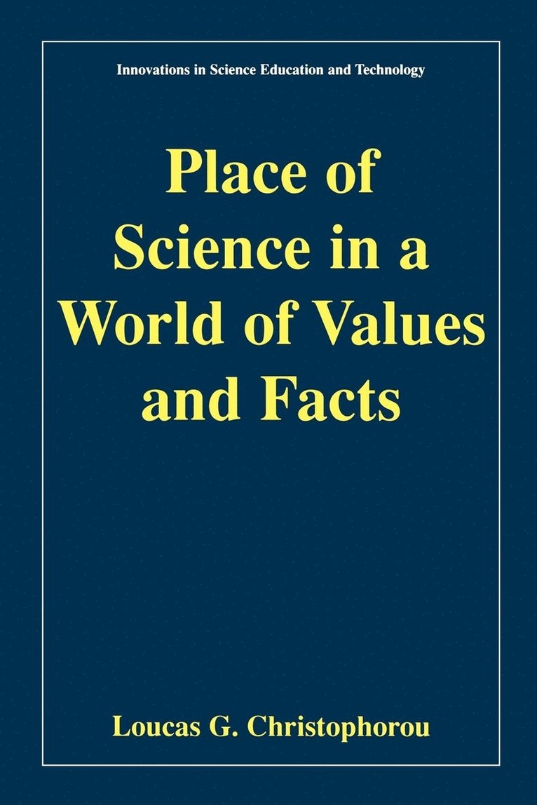 Place of Science in a World of Values and Facts 1