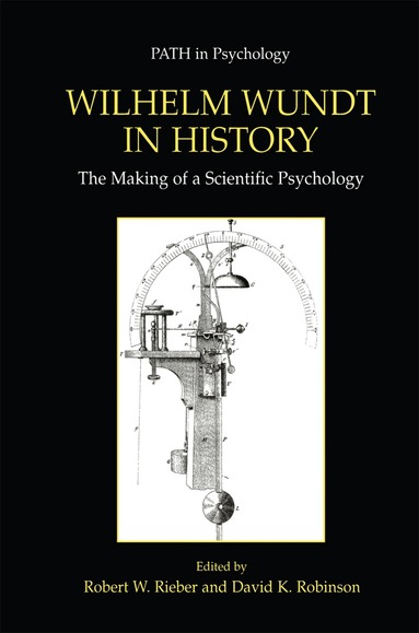 Robert W. Rieber, David K. Robinson, Robert W. Rieber, David K. Robinson - Wilhelm Wundt in History, Inbunden