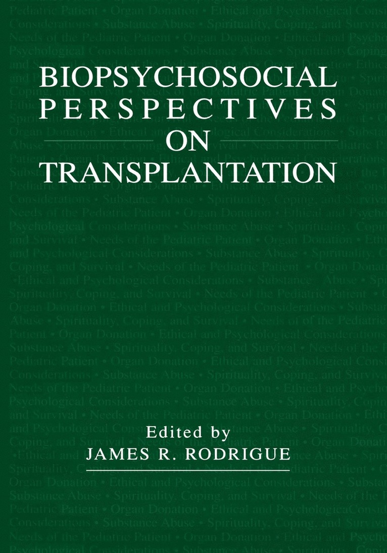 James R. Rodrigue - Biopsychosocial Perspectives on Transplantation, Inbunden