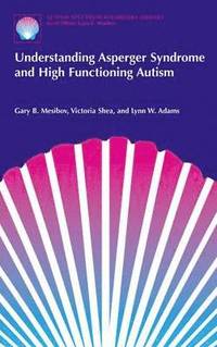 bokomslag Understanding Asperger Syndrome and High Functioning Autism