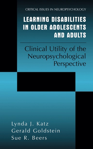 Lynda J. Katz, Gerald Goldstein, Sue R. Beers - Learning Disabilities in Older Adolescents and Adults, Inbunden