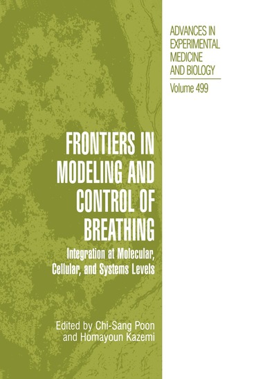 Chi-Sang Poon, Homayoun Kazemi, Chi-Sang Poon, Homayoun Kazemi - Frontiers in Modeling and Control of Breathing, Inbunden