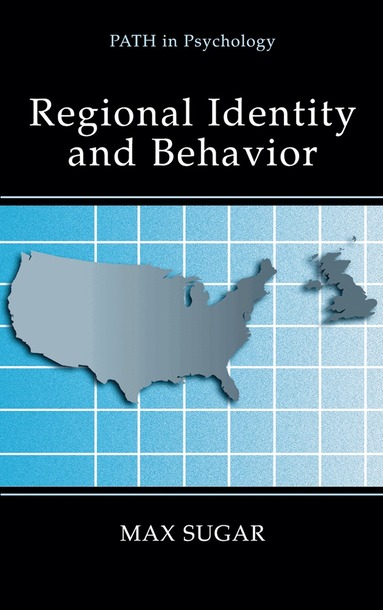 Max Sugar - Regional Identity and Behavior, Inbunden