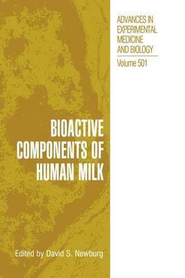 David S. Newburg, International Society for Research on Hu, David S. Newburg - Bioactive Components of Human Milk, Inbunden