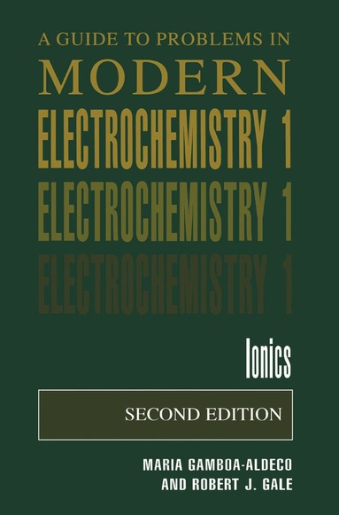Maria E. Gamboa-Aldeco, Robert J. Gale - Guide to Problems in Modern Electrochemistry 1, Häftad