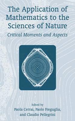 The Application of Mathematics to the Sciences of Nature 1