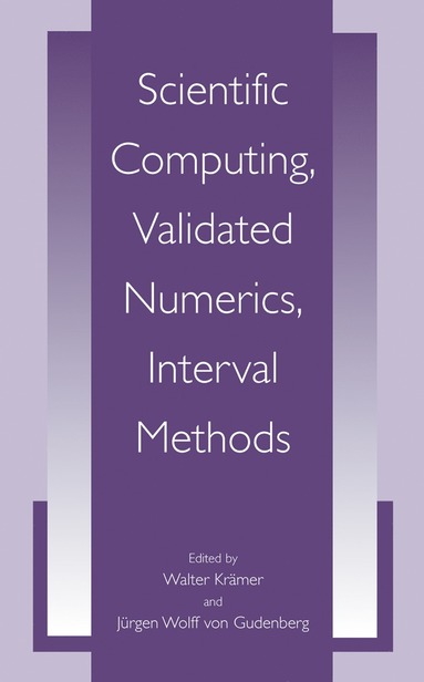 bokomslag Scientific Computing, Validated Numerics, Interval Methods